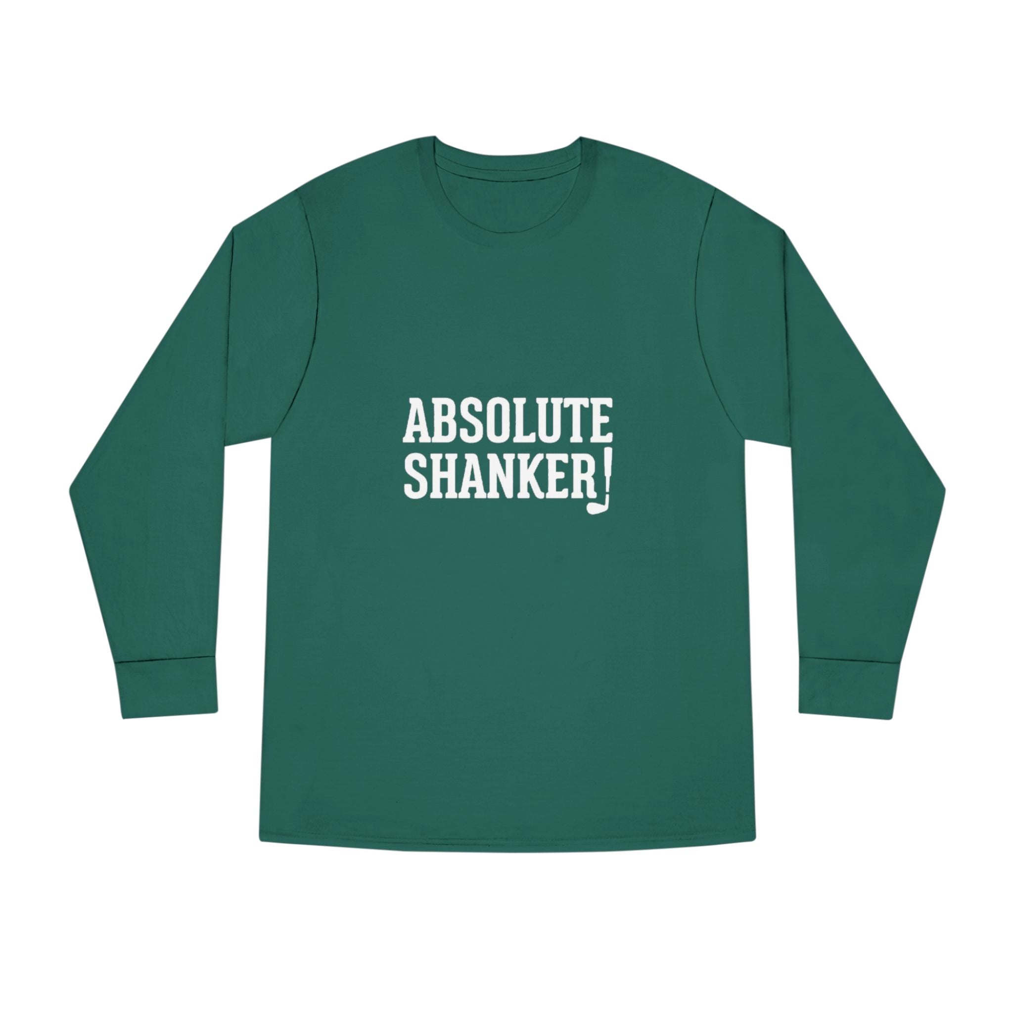 Absolute Shanker Hilarious Long Sleeve Tee Shirt