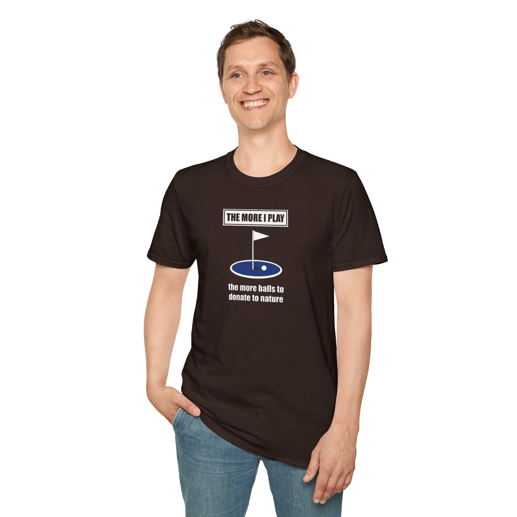 Golf T-Shirt — "The More Balls I Donate To Nature" Funny Golf Shirt for Players & Gifts
