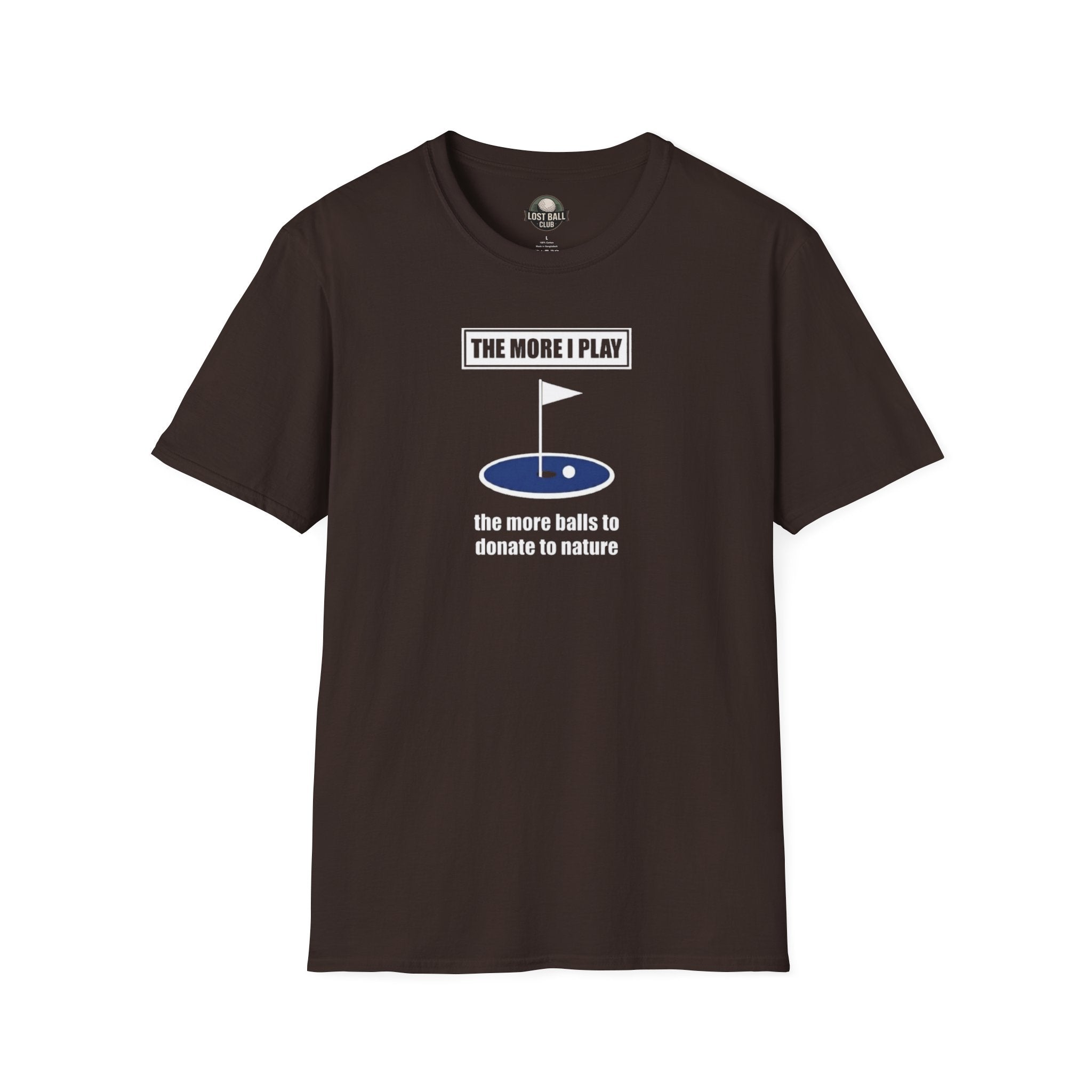 Golf T-Shirt — "The More Balls I Donate To Nature" Funny Golf Shirt for Players & Gifts