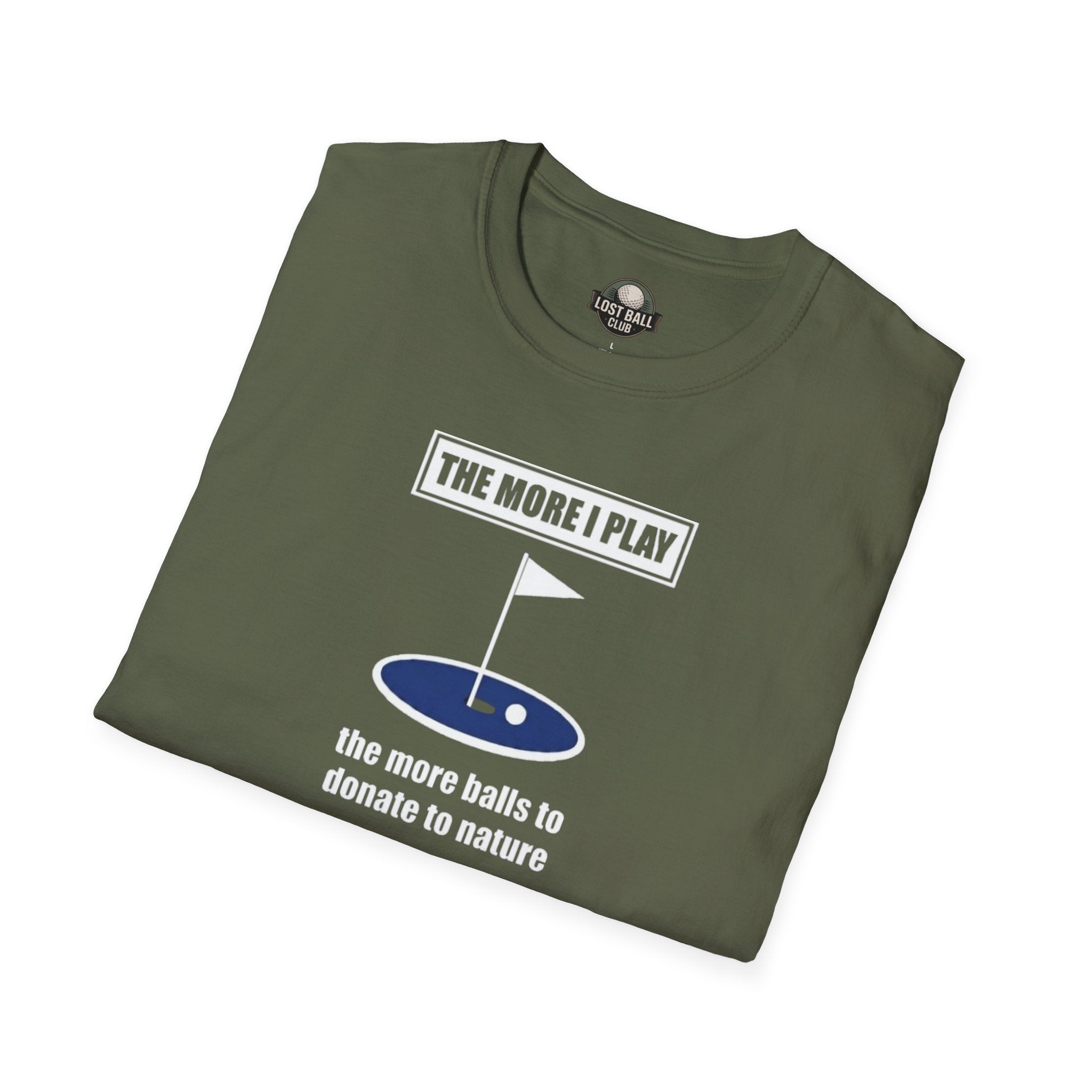 Golf T-Shirt — "The More Balls I Donate To Nature" Funny Golf Shirt for Players & Gifts