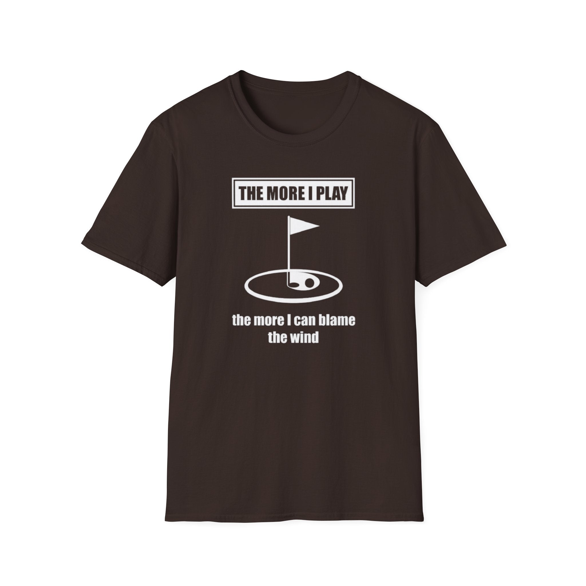 Golf T-Shirt — “The More I Play the More I Can Blame the Wind” Funny Golf Shirt for Golfers