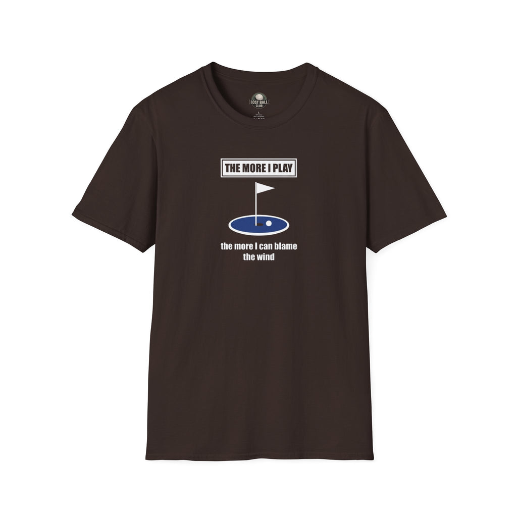 Golf T-Shirt — "The More I Play the More I Can Blame the Wind" Casual Golfing Tee