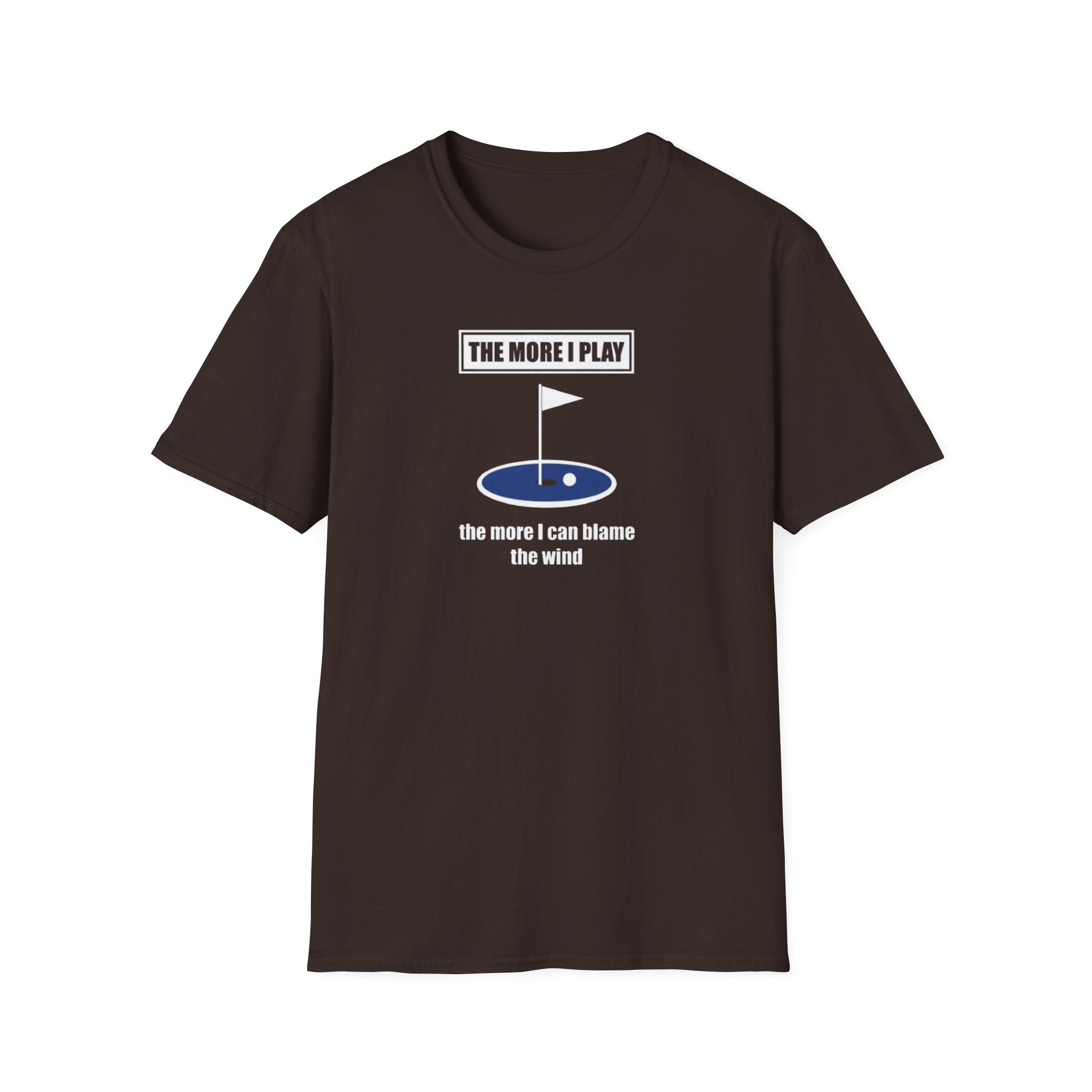 Golf T-Shirt — “The More I Play the More I Can Blame the Wind” Funny Golfing Shirt