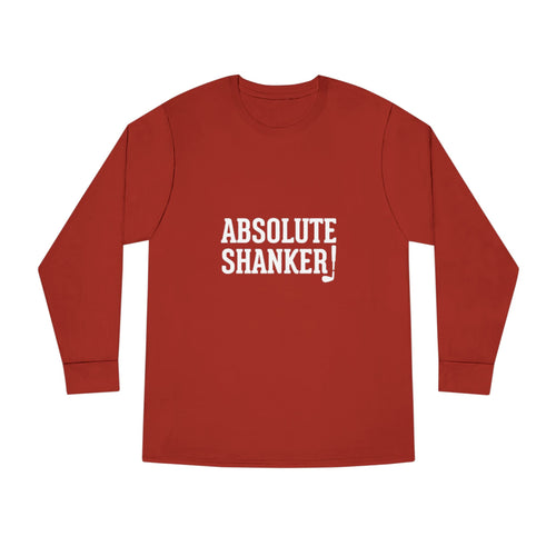 Absolute Shanker Hilarious Long Sleeve Tee Shirt