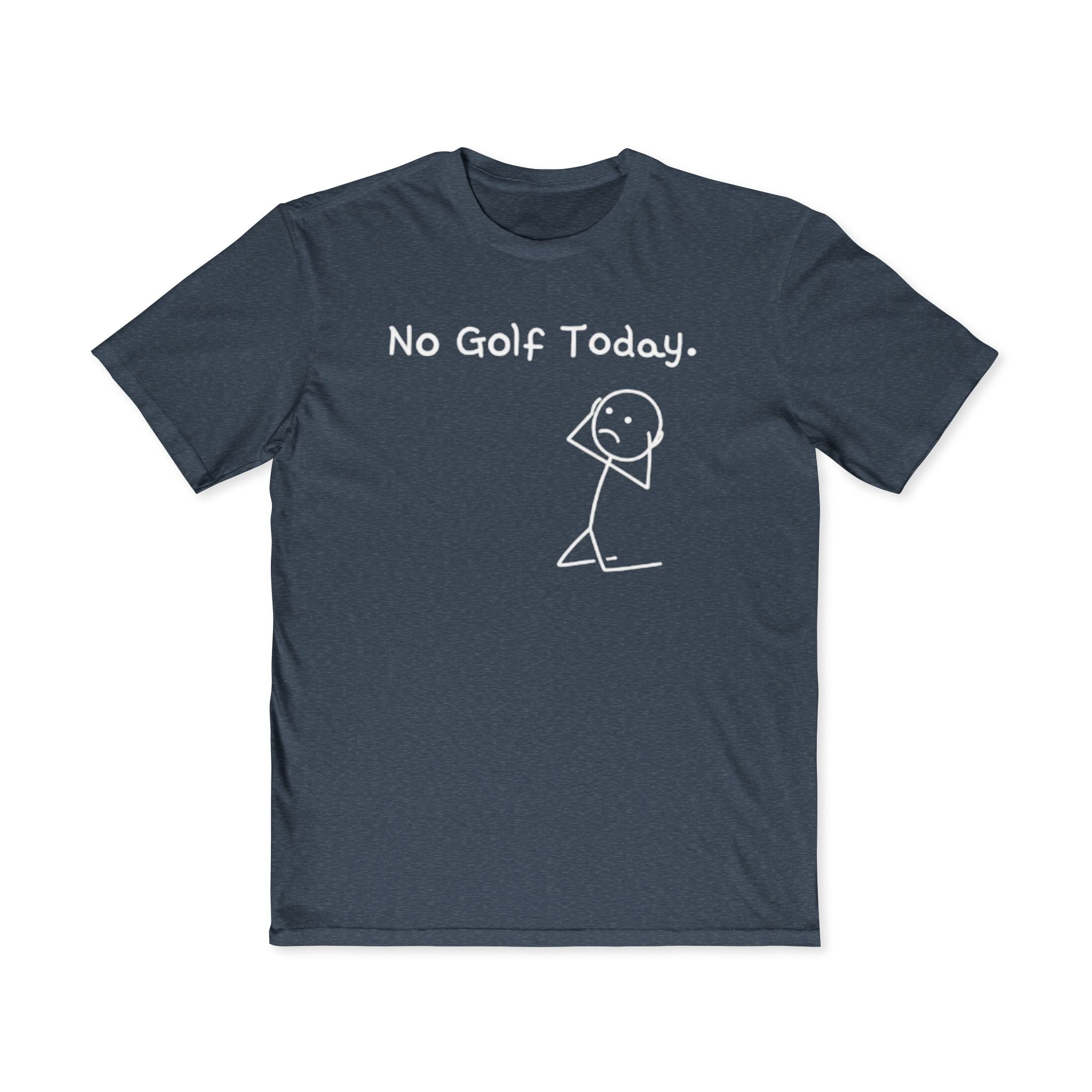No Golf Today T-Shirt — Funny Stick Figure Golf Humor Tee